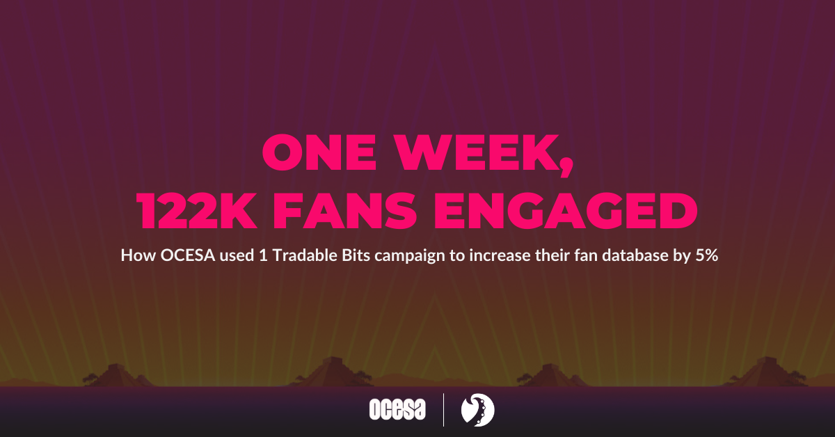 How Tradable Bits helped OCESA reach and capture 122K new fans
