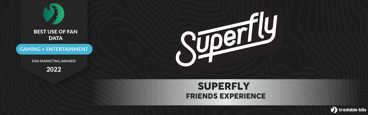 SuperflyX for 'the friend's Experience'