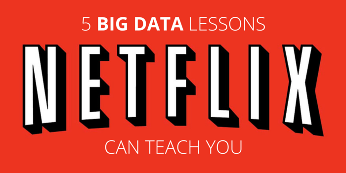 Netflix Lessons on Big Data