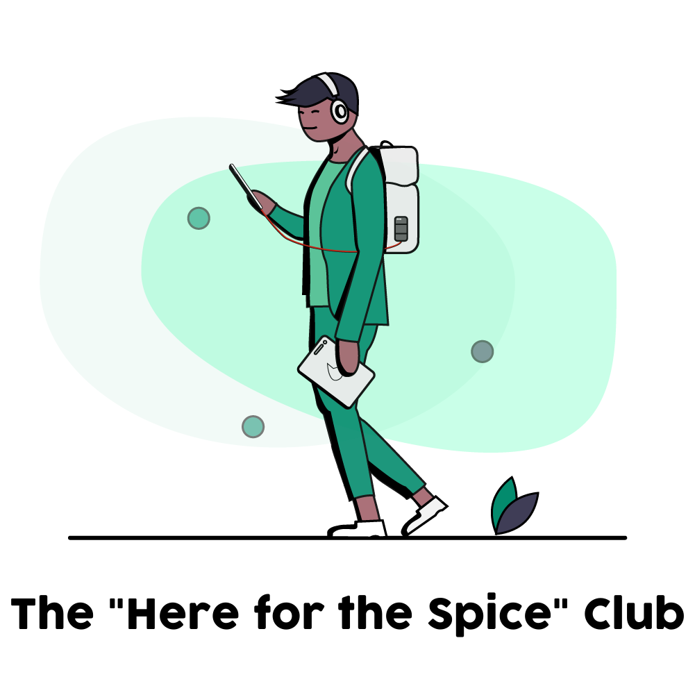 Here for the Spice Club